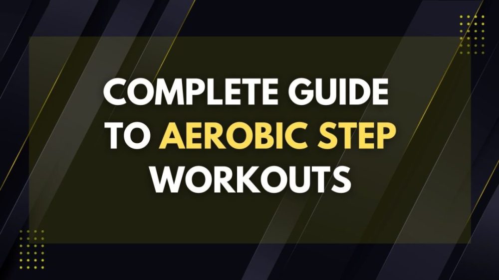 guide to aerobic step workouts