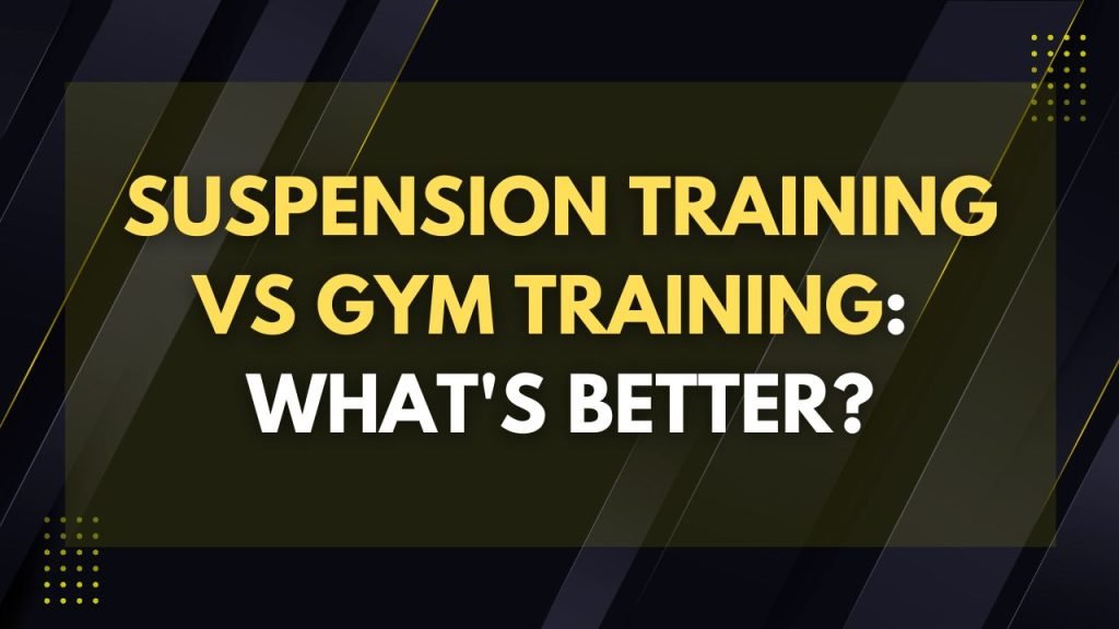 suspension training vs gym training