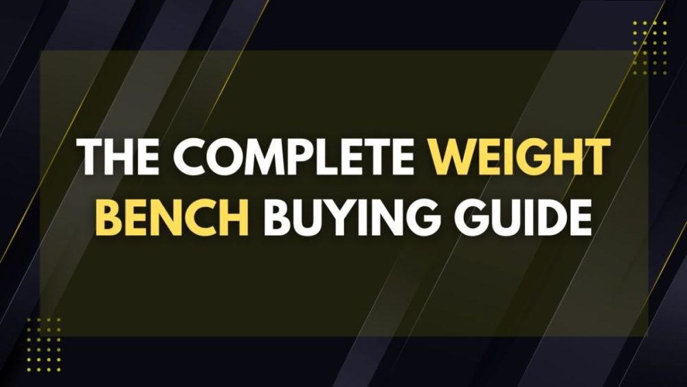 weight bench buying guide