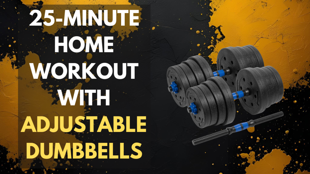 25-minute home workout with adjustable dumbbells